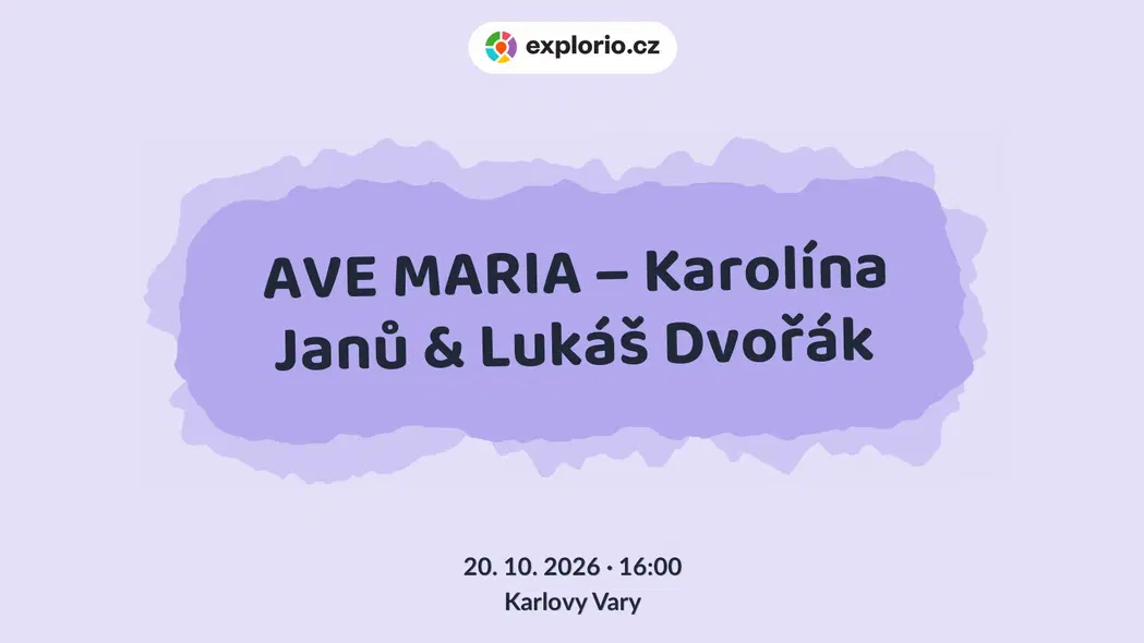 AVE MARIA – Karolína Janů & Lukáš Dvořák – divadlo, Hudba a Kino, Karlovy Vary