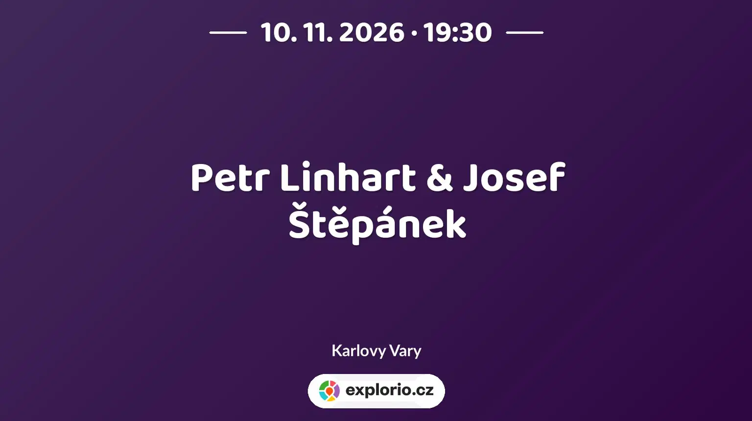 Petr Linhart & Josef Štěpánek – divadlo, Hudba a Kino, Karlovy Vary