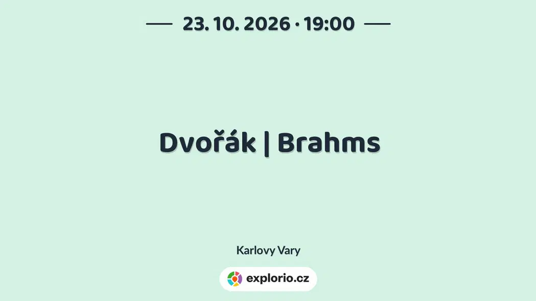 Dvořák | Brahms – divadlo, Hudba a Kino, Karlovy Vary