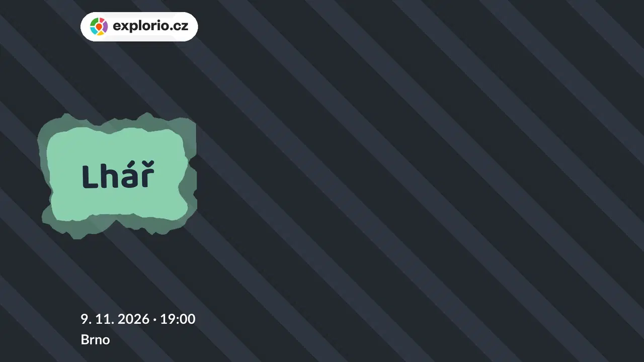 Lhář – divadlo, Hudba a Kino, Brno