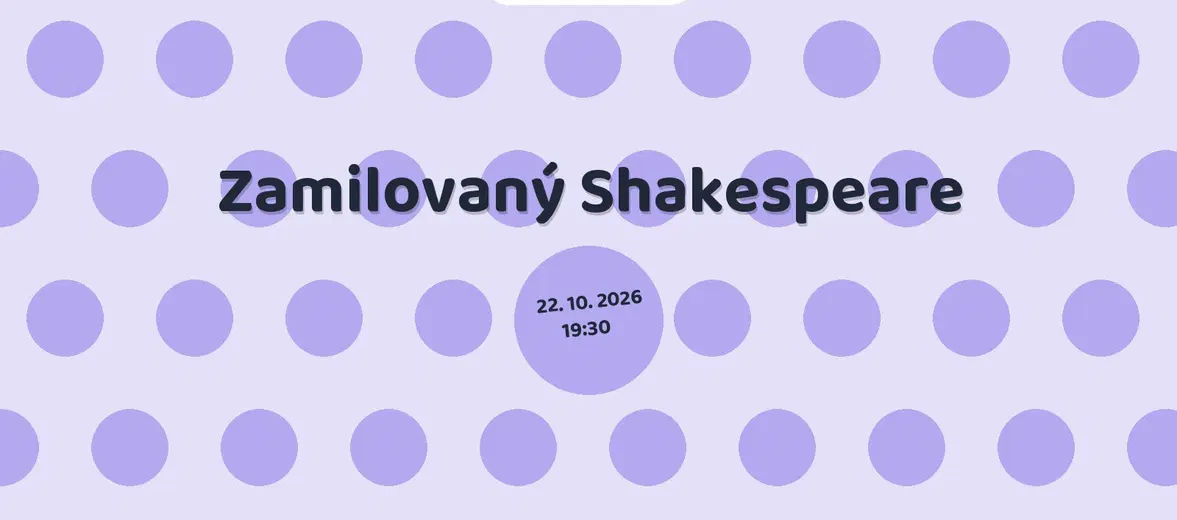 Zamilovaný Shakespeare – divadlo, Hudba a Kino, Karlovy Vary