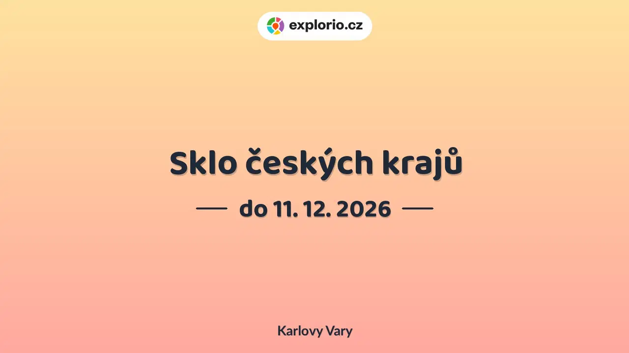 Sklo českých krajů – prohlídky a Muzea, Karlovy Vary
