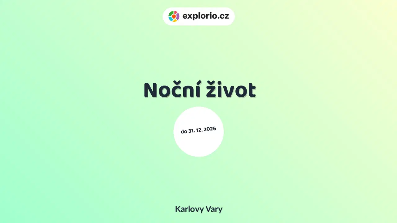 Noční život – divadlo, Hudba a Kino, Karlovy Vary