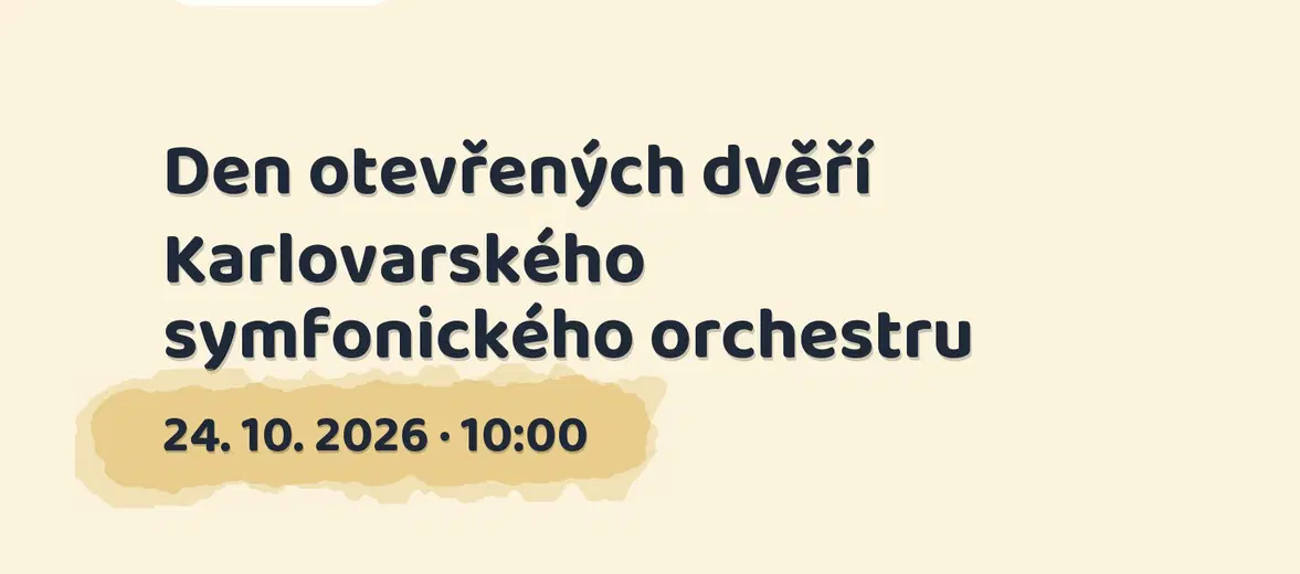 Den otevřených dvěří Karlovarského symfonického orchestru – prohlídky a Muzea, Karlovy Vary