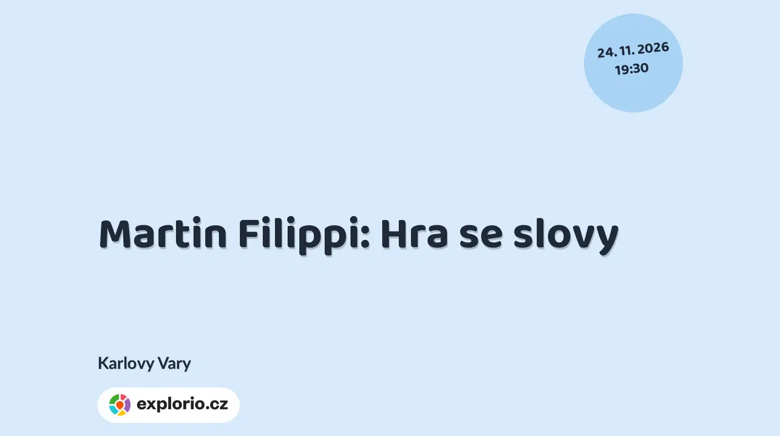Martin Filippi: Hra se slovy – divadlo, Hudba a Kino, Karlovy Vary