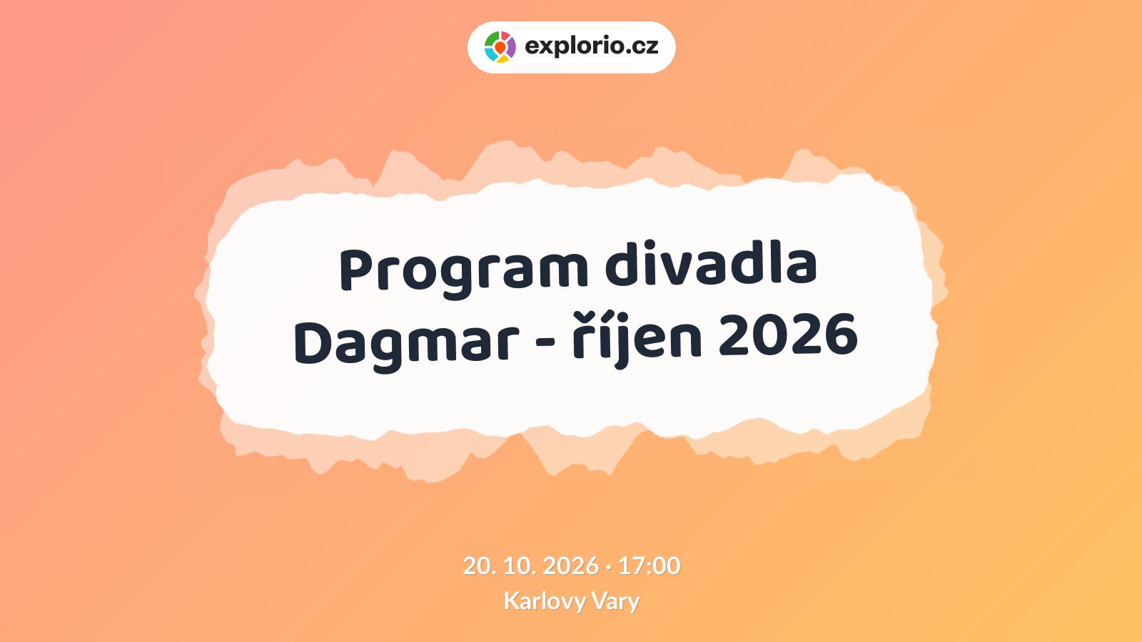Program divadla Dagmar - říjen 2026 – divadlo, Hudba a Kino, Karlovy Vary
