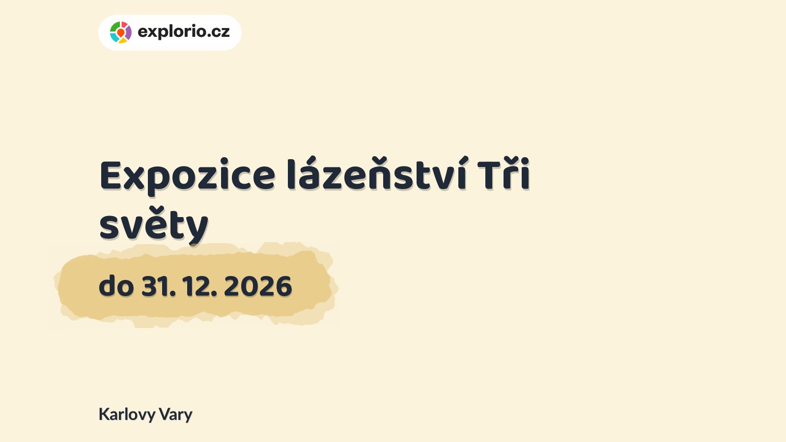 Expozice lázeňství Tři světy – prohlídky a Muzea, Karlovy Vary