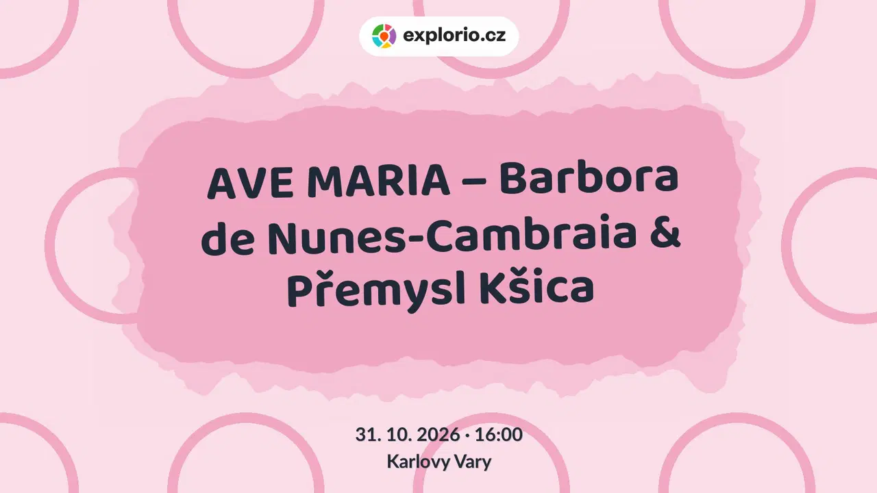AVE MARIA – Barbora de Nunes-Cambraia & Přemysl Kšica – divadlo, Hudba a Kino, Karlovy Vary