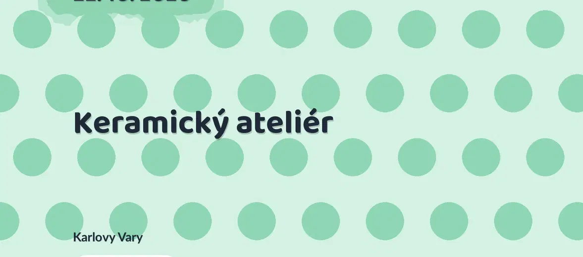 Keramický ateliér – tvořivé dílny a Workshopy, Karlovy Vary