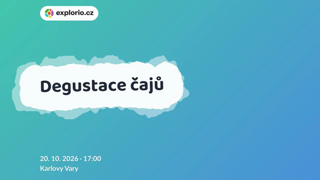 Degustace čajů – tvořivé dílny a Workshopy, Karlovy Vary