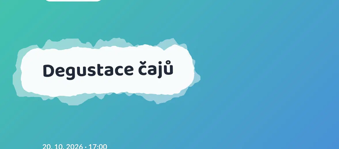 Degustace čajů – tvořivé dílny a Workshopy, Karlovy Vary