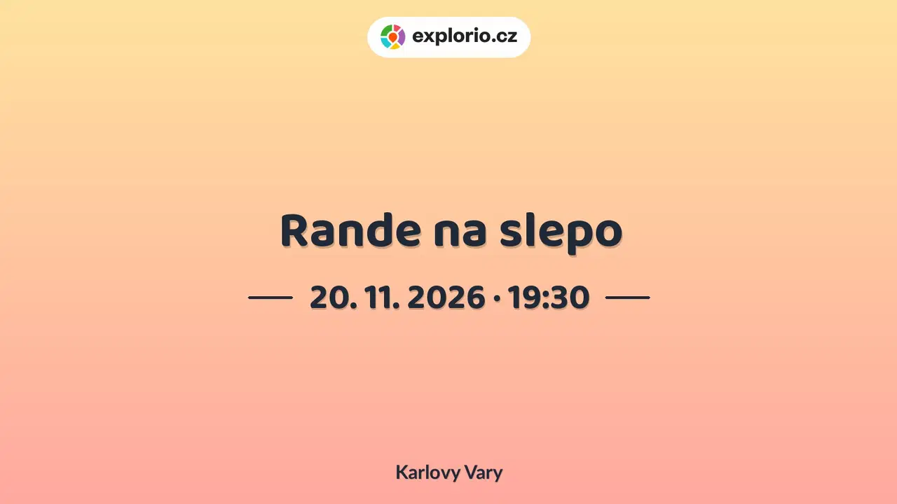 Rande na slepo – divadlo, Hudba a Kino, Karlovy Vary