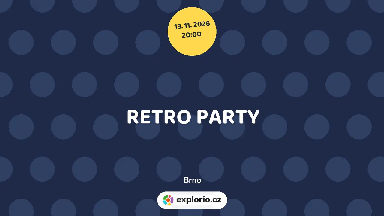 RETRO PARTY – divadlo, Hudba a Kino, Brno