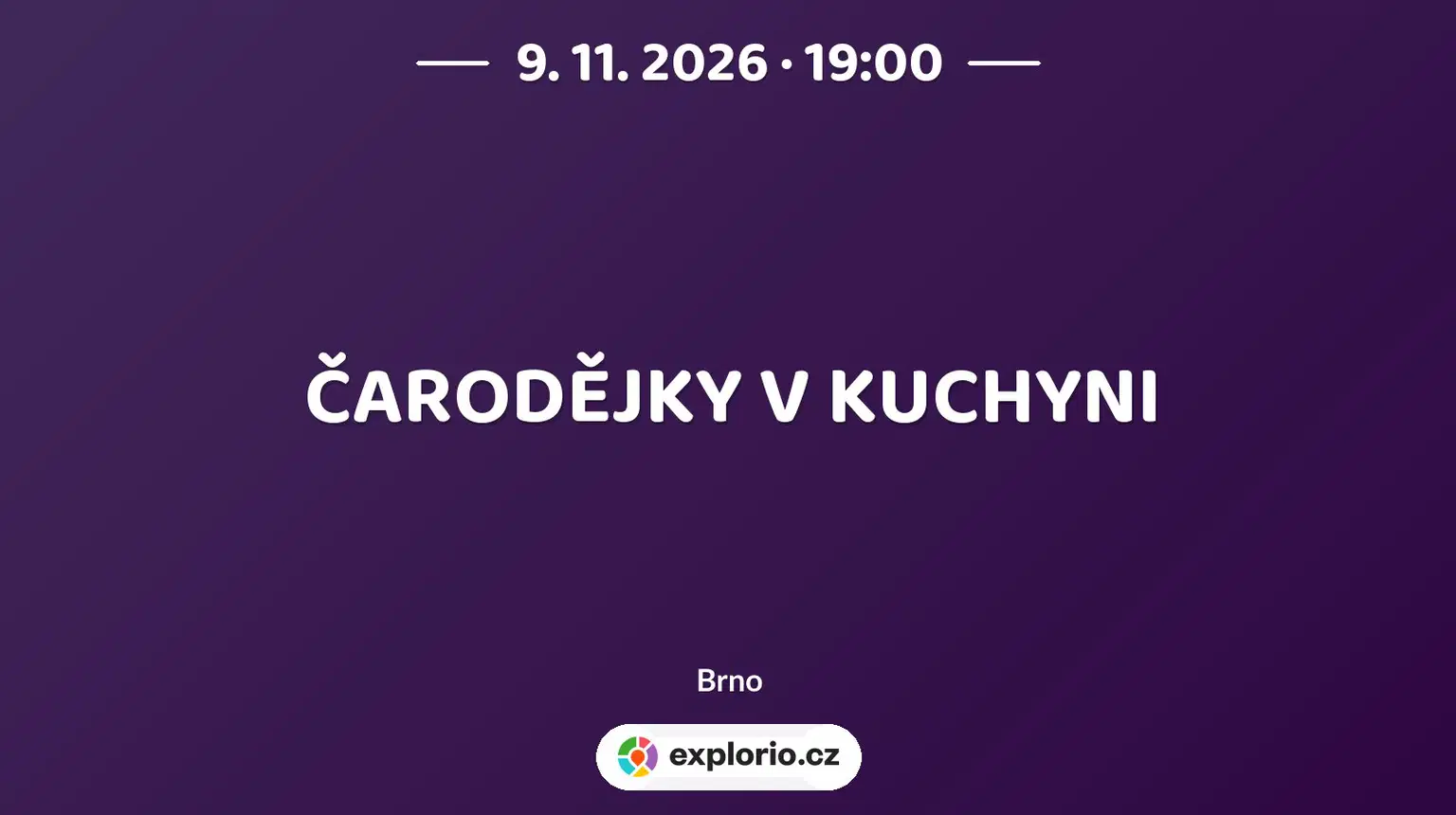 ČARODĚJKY V KUCHYNI – divadlo, Hudba a Kino, Brno