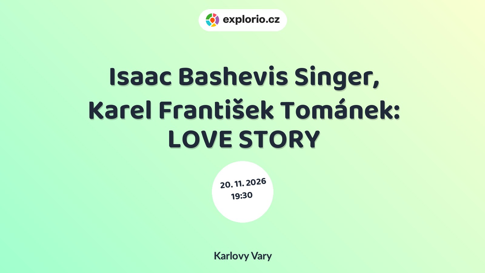 Isaac Bashevis Singer, Karel František Tománek: LOVE STORY – divadlo, Hudba a Kino, Karlovy Vary
