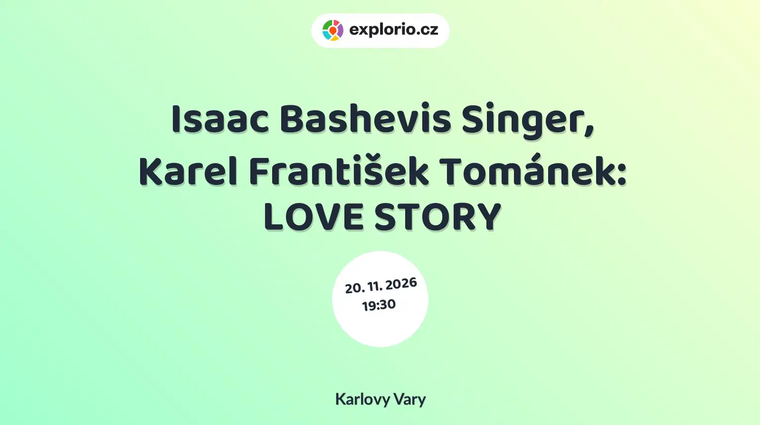 Isaac Bashevis Singer, Karel František Tománek: LOVE STORY – divadlo, Hudba a Kino, Karlovy Vary