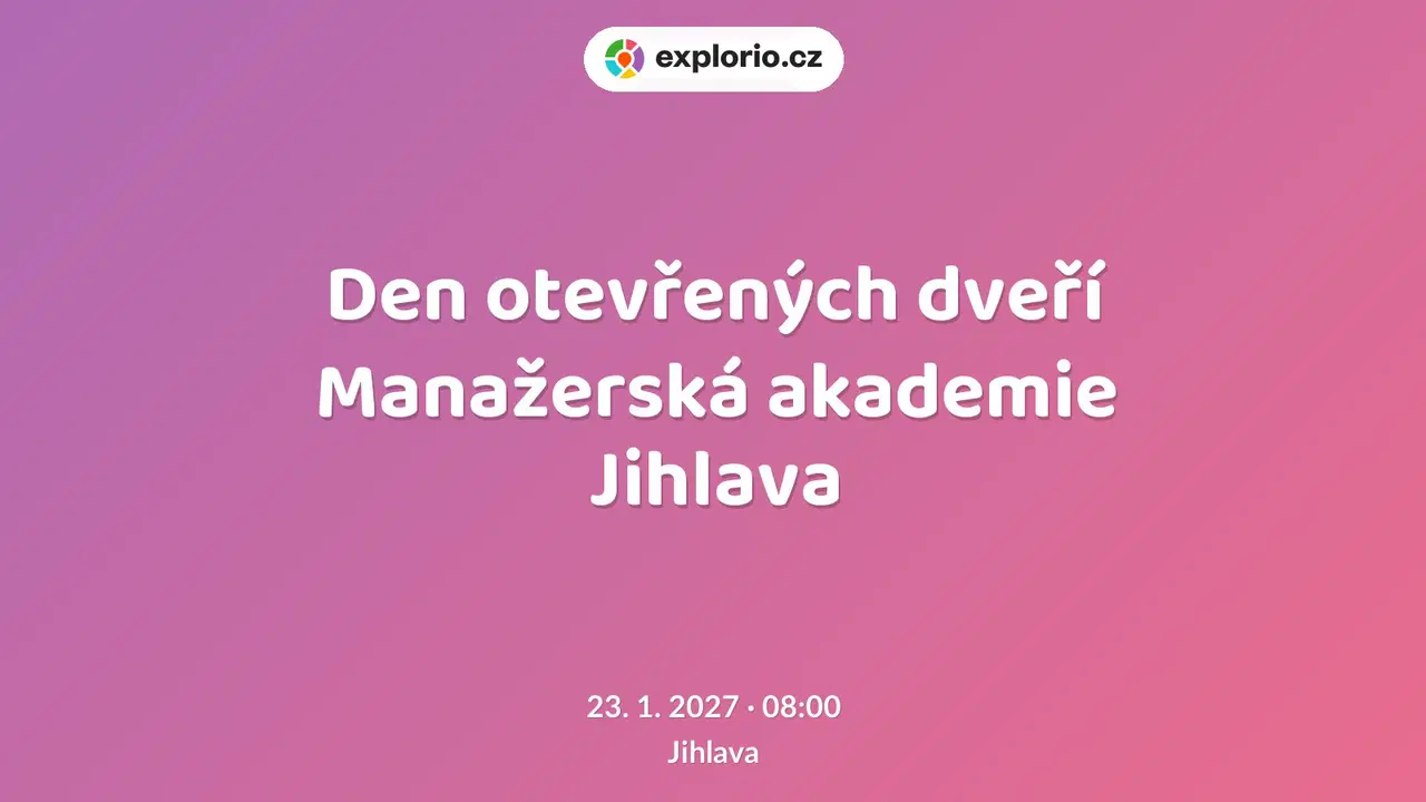 Den otevřených dveří Manažerská akademie Jihlava – prohlídky a Muzea, Jihlava