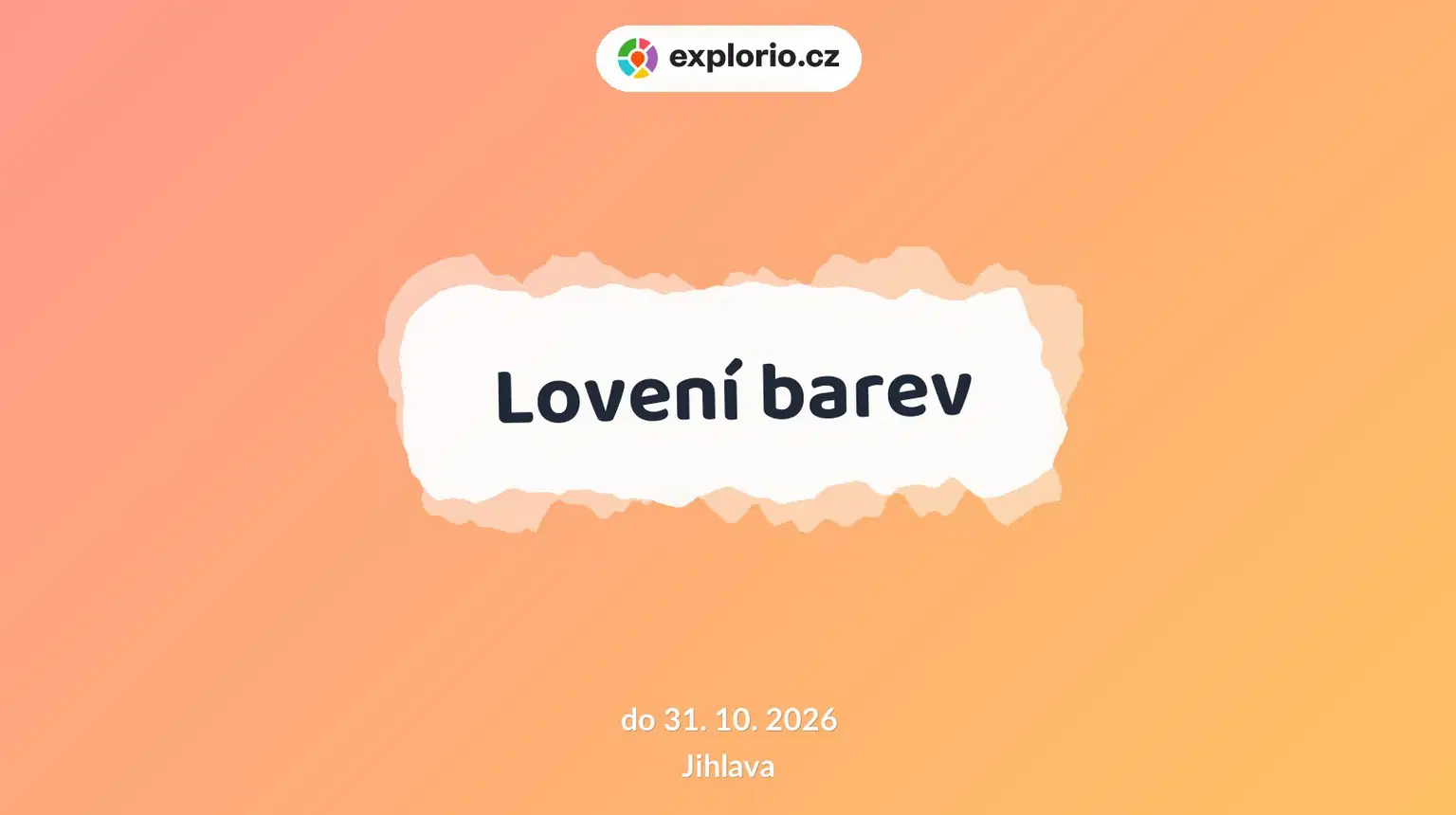 Lovení barev – prohlídky a Muzea, Jihlava