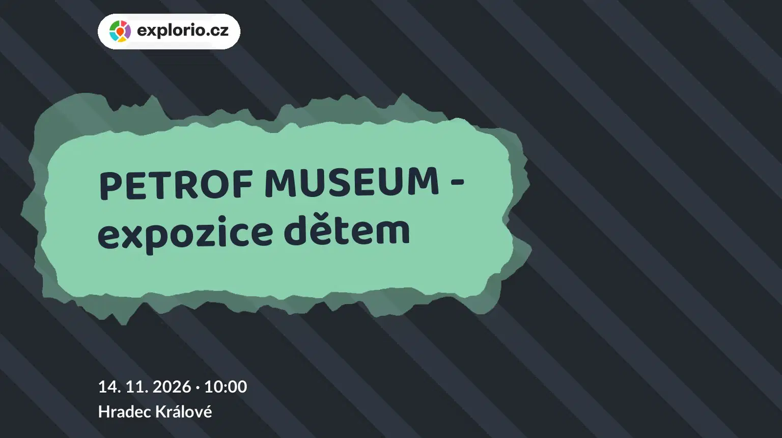 PETROF MUSEUM - expozice dětem – prohlídky a Muzea, Hradec Králové
