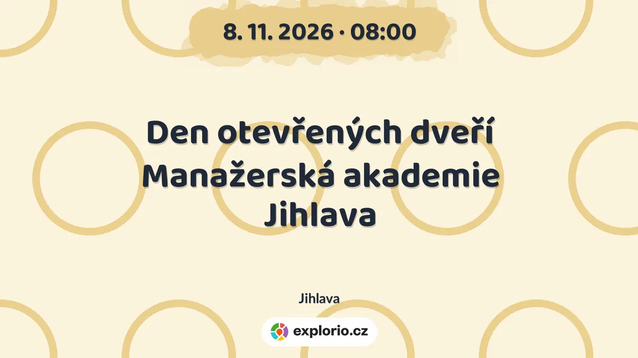 Den otevřených dveří Manažerská akademie Jihlava – prohlídky a Muzea, Jihlava