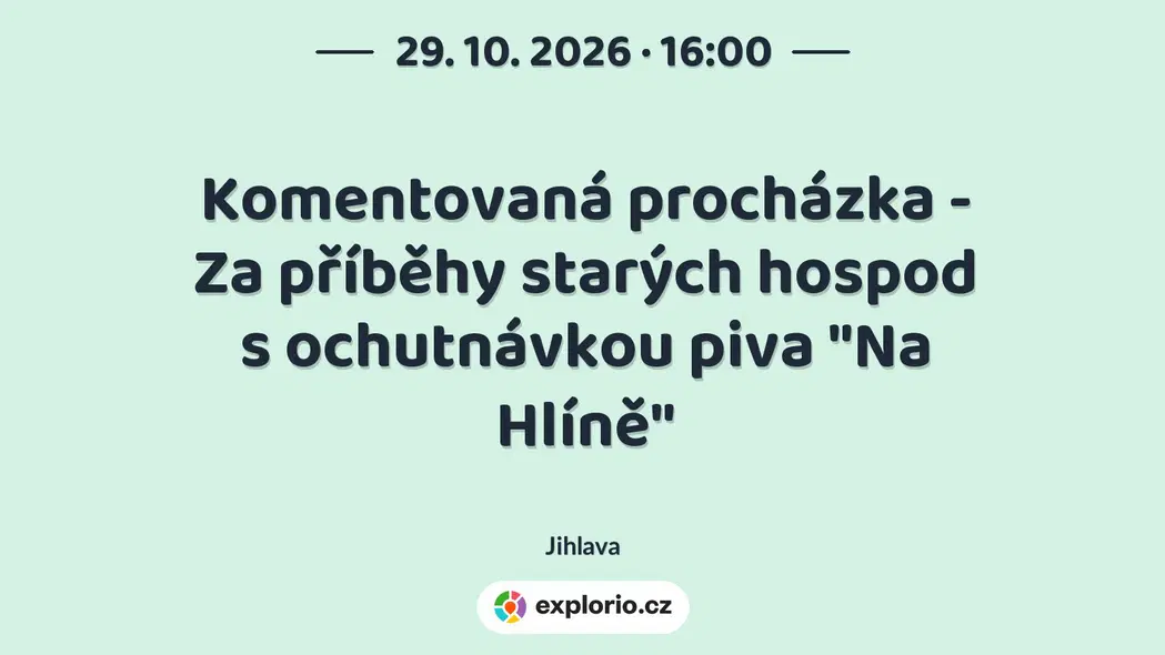 Komentovaná procházka - Za příběhy starých hospod s ochutnávkou piva "Na Hlíně" – prohlídky a Muzea, Jihlava