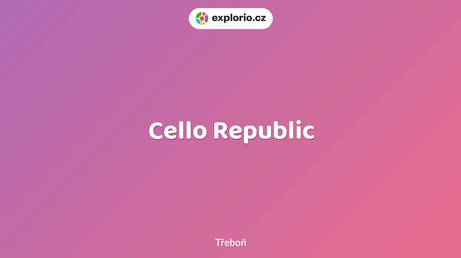 Cello Republic – divadlo, Hudba a Kino, Třeboň