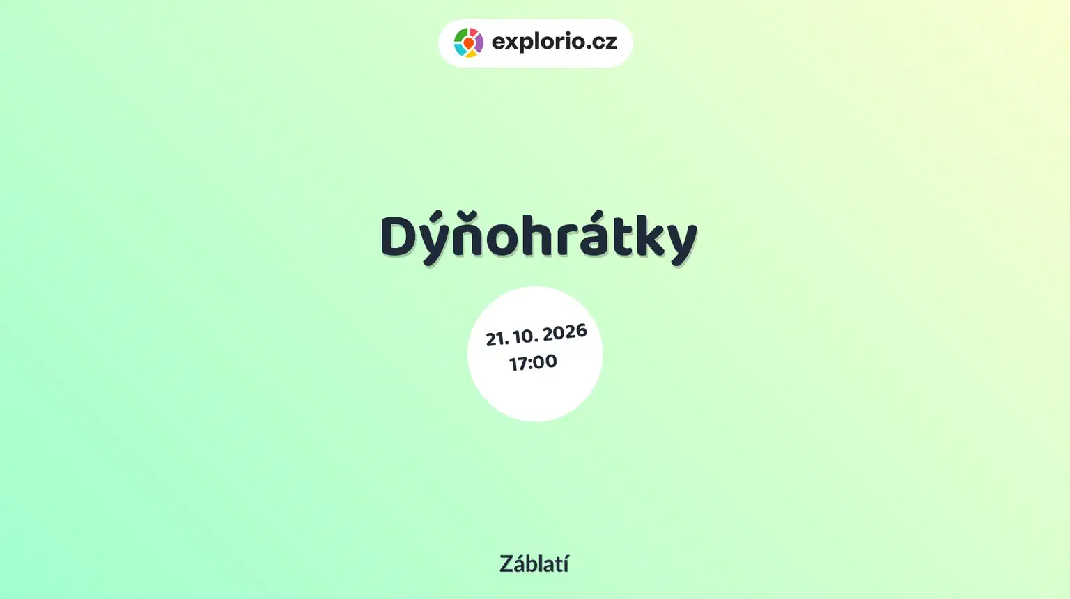 Dýňohrátky – tvořivé dílny a Workshopy, Záblatí