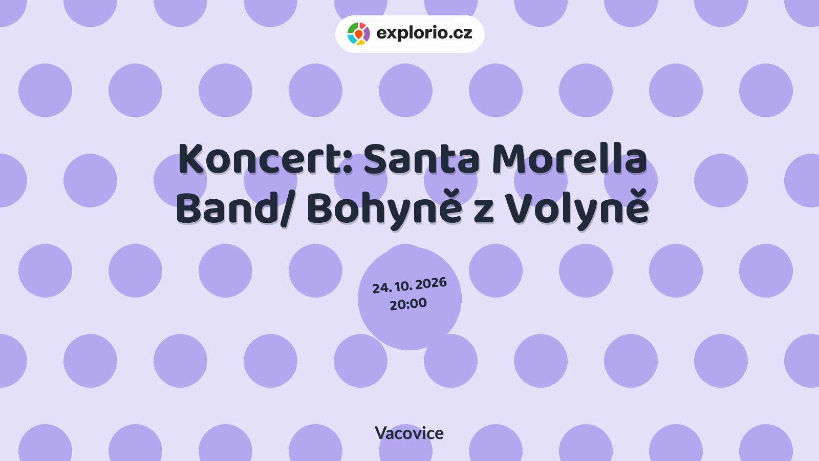 Koncert: Santa Morella Band/ Bohyně z Volyně – divadlo, Hudba a Kino, Vacovice