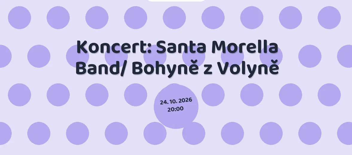 Koncert: Santa Morella Band/ Bohyně z Volyně – divadlo, Hudba a Kino, Vacovice