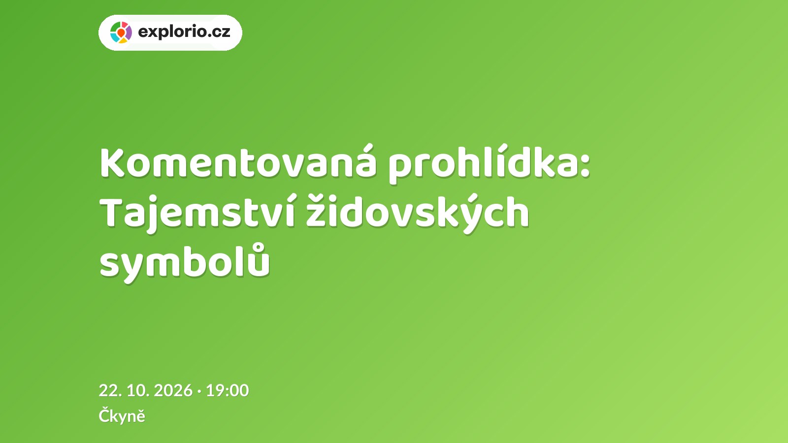 Komentovaná prohlídka: Tajemství židovských symbolů – prohlídky a Muzea, Čkyně