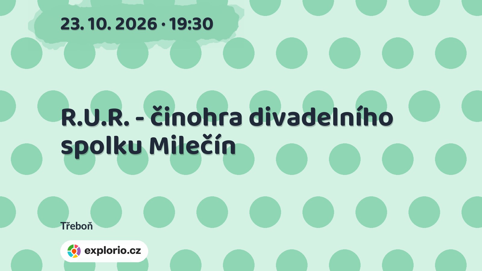 R.U.R. - činohra divadelního spolku Milečín – divadlo, Hudba a Kino, Třeboň