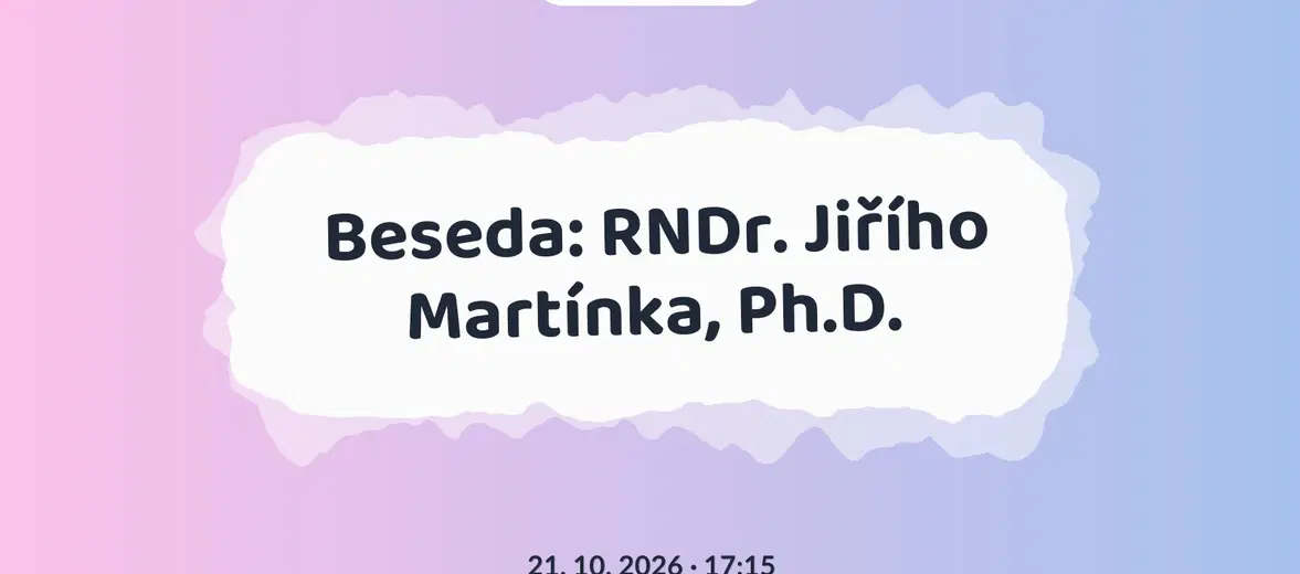 Beseda: RNDr. Jiřího Martínka, Ph.D. – prohlídky a Muzea, Prachatice