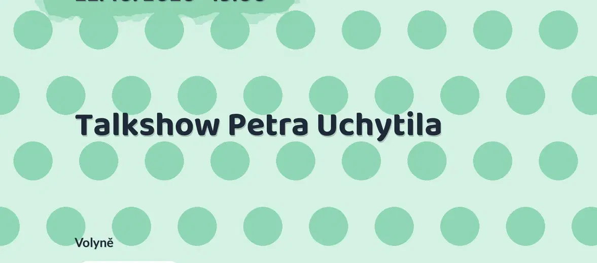 Talkshow Petra Uchytila – divadlo, Hudba a Kino, Volyně