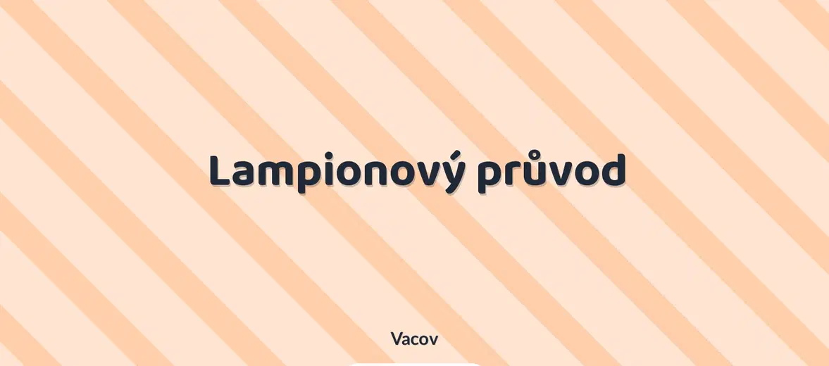 Lampionový průvod – festivaly a Slavnosti, Vacov