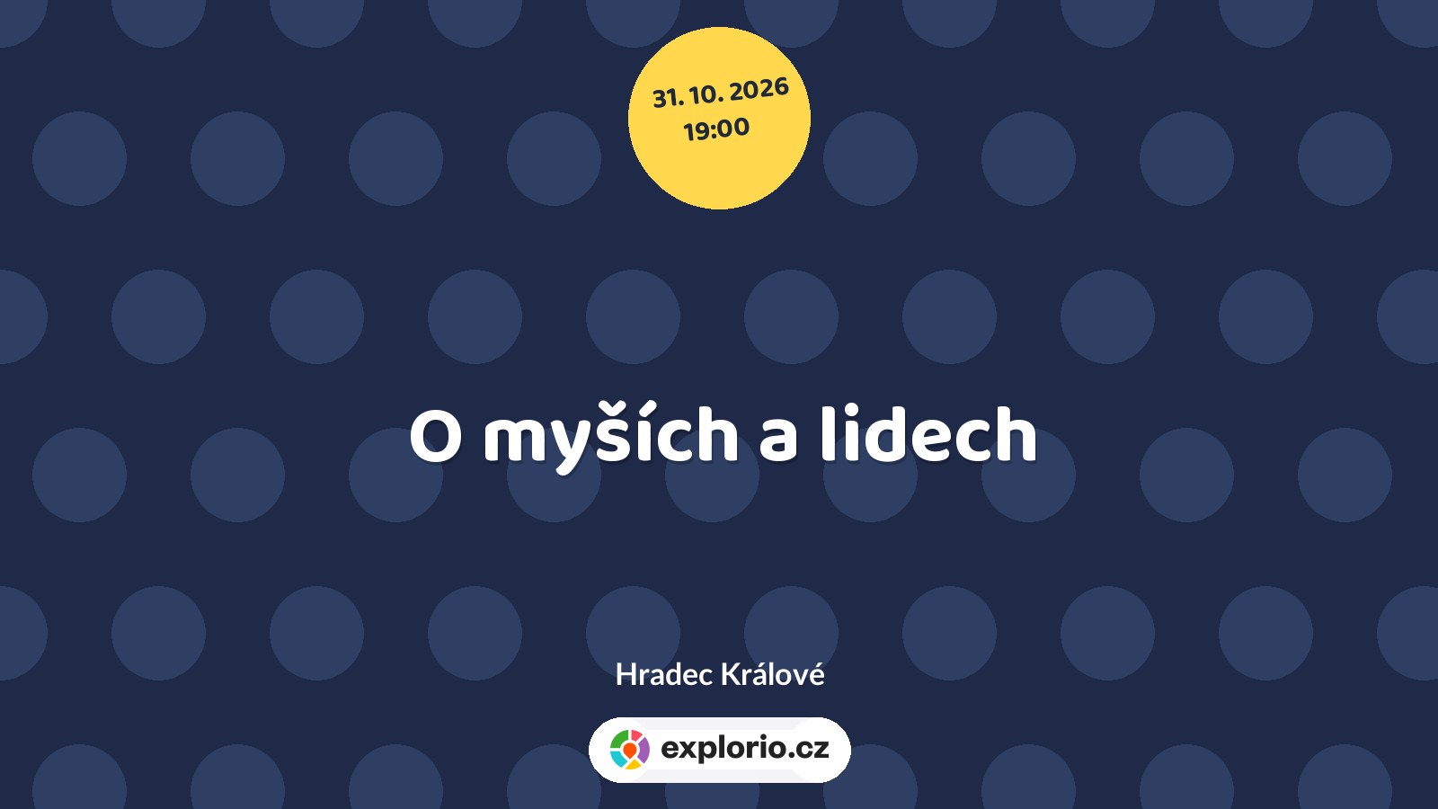 O myších a lidech – divadlo, Hudba a Kino, Hradec Králové