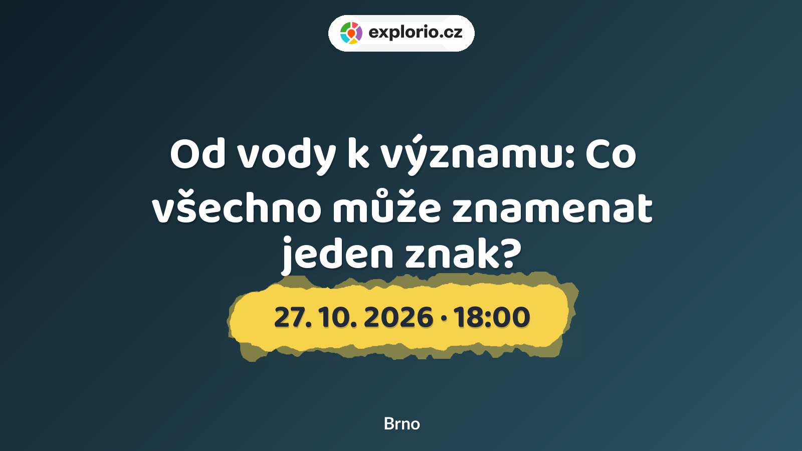 Od vody k významu: Co všechno může znamenat jeden znak? – tvořivé dílny a Workshopy, Brno