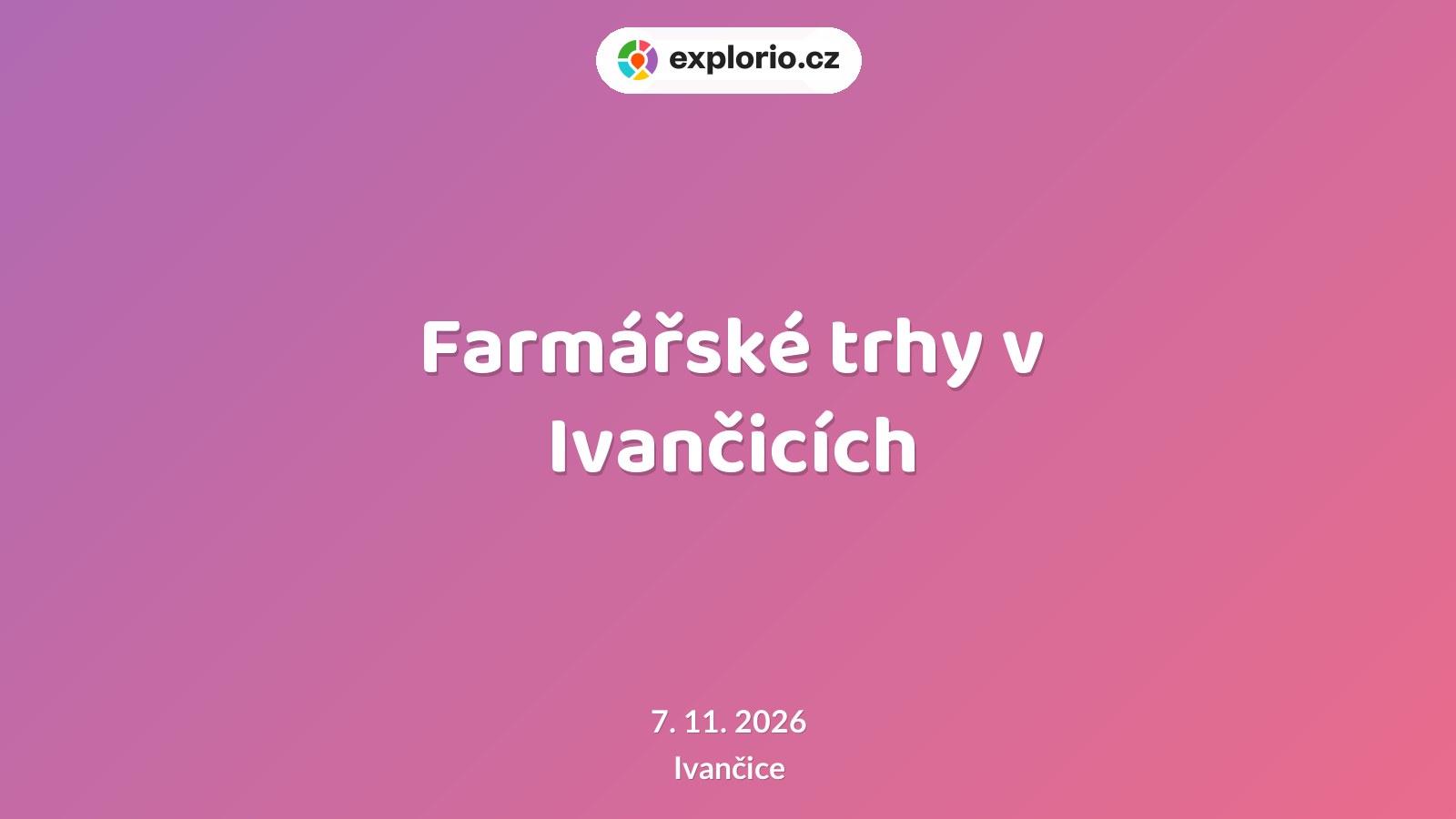 Farmářské trhy v Ivančicích – festivaly a Slavnosti, Ivančice