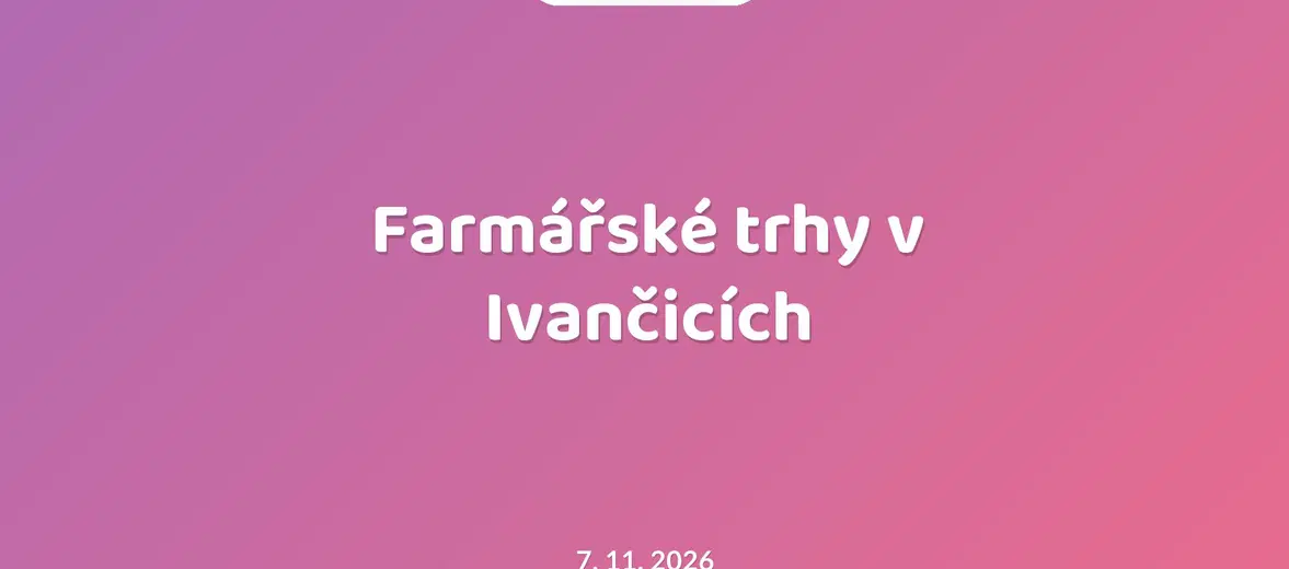 Farmářské trhy v Ivančicích – festivaly a Slavnosti, Ivančice