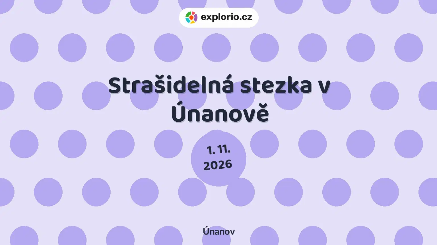 Strašidelná stezka v Únanově – festivaly a Slavnosti, Únanov
