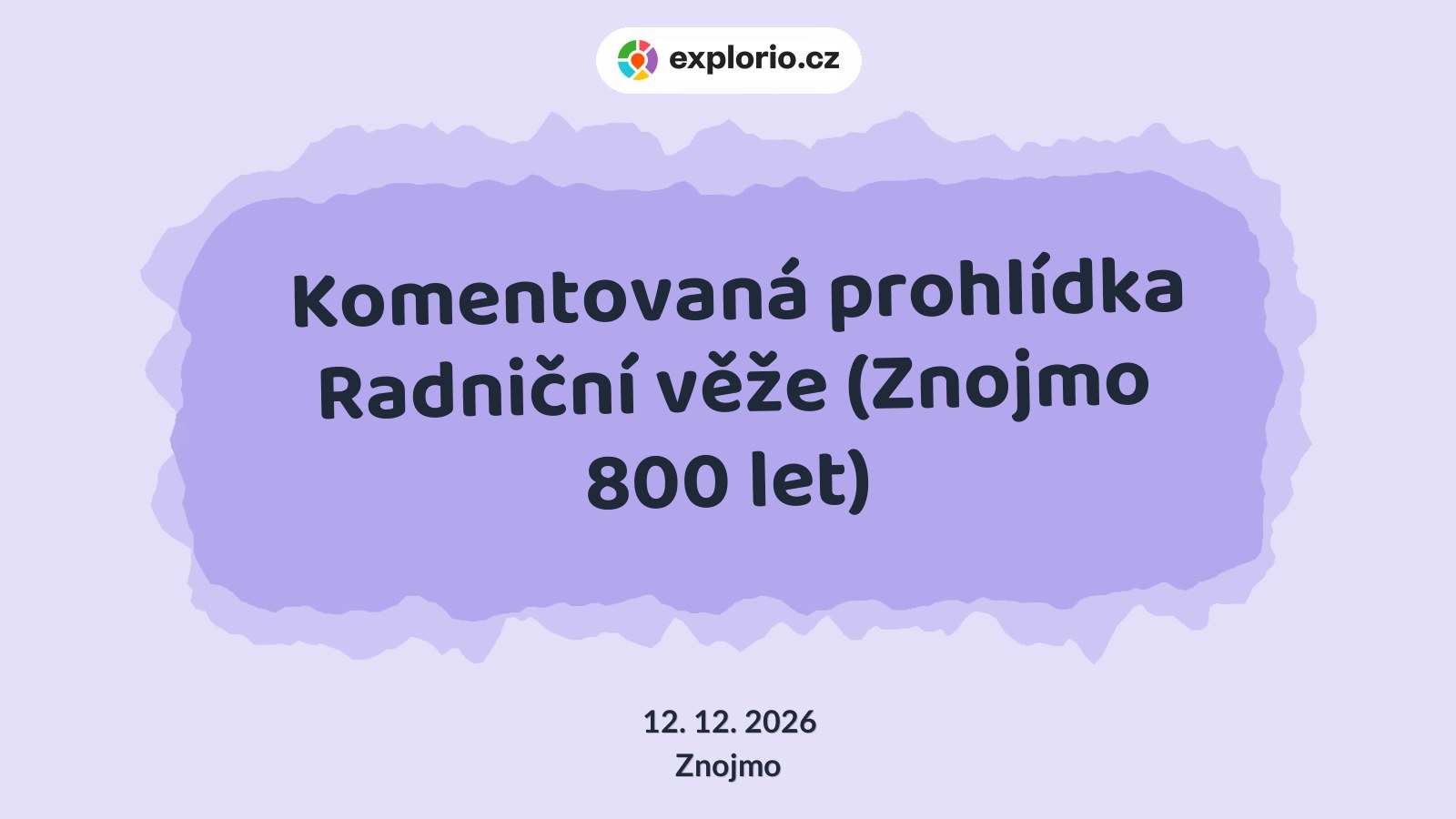 Komentovaná prohlídka Radniční věže (Znojmo 800 let) – prohlídky a Muzea, Znojmo