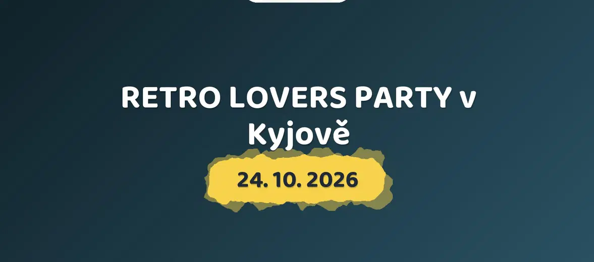 RETRO LOVERS PARTY v Kyjově – divadlo, Hudba a Kino, Kyjov