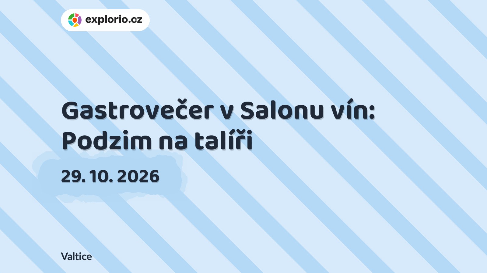 Gastrovečer v Salonu vín: Podzim na talíři – festivaly a Slavnosti, Valtice