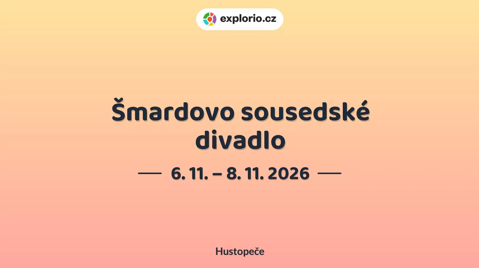 Šmardovo sousedské divadlo – divadlo, Hudba a Kino, Hustopeče