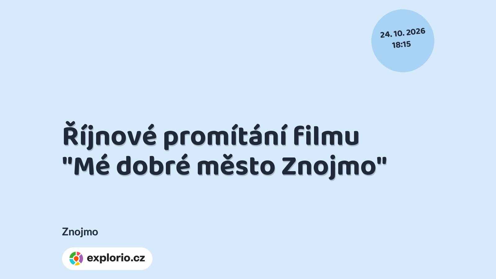 Říjnové promítání filmu "Mé dobré město Znojmo" – divadlo, Hudba a Kino, Znojmo