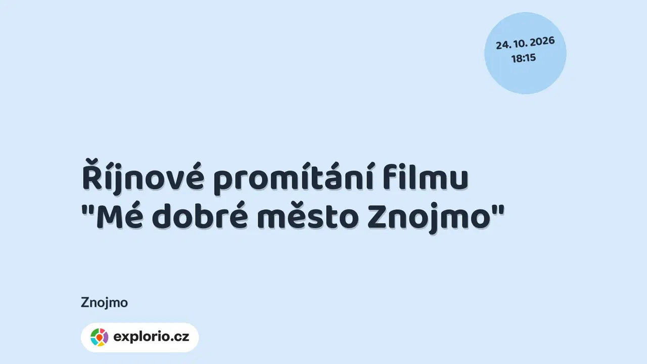 Říjnové promítání filmu "Mé dobré město Znojmo" – divadlo, Hudba a Kino, Znojmo