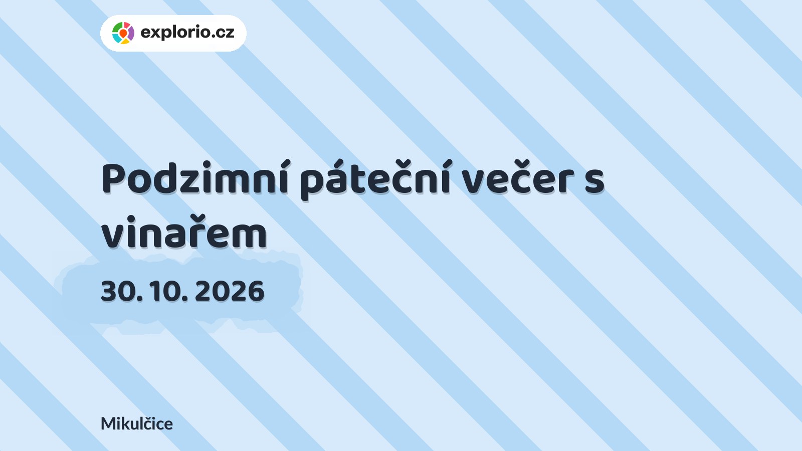 Podzimní páteční večer s vinařem – divadlo, Hudba a Kino, Mikulčice