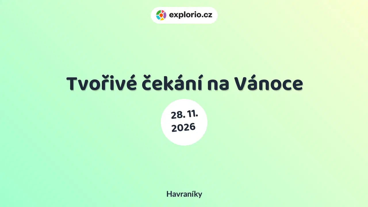 Tvořivé čekání na Vánoce – tvořivé dílny a Workshopy, Havraníky