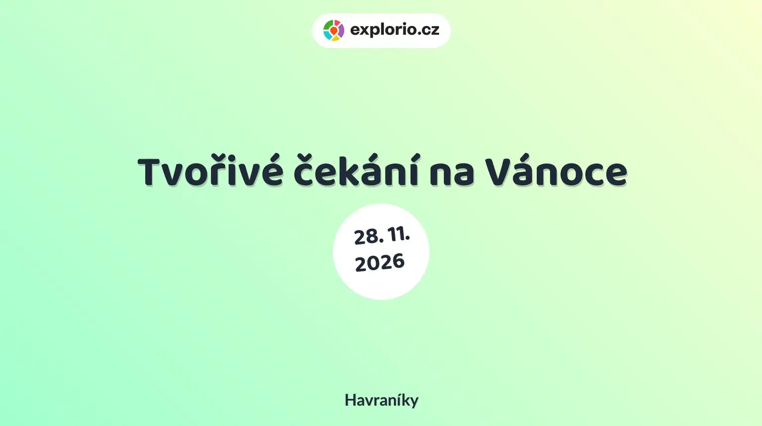 Tvořivé čekání na Vánoce – tvořivé dílny a Workshopy, Havraníky