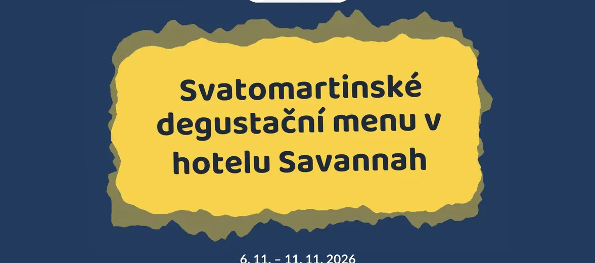 Svatomartinské degustační menu v hotelu Savannah – divadlo, Hudba a Kino, Chvalovice