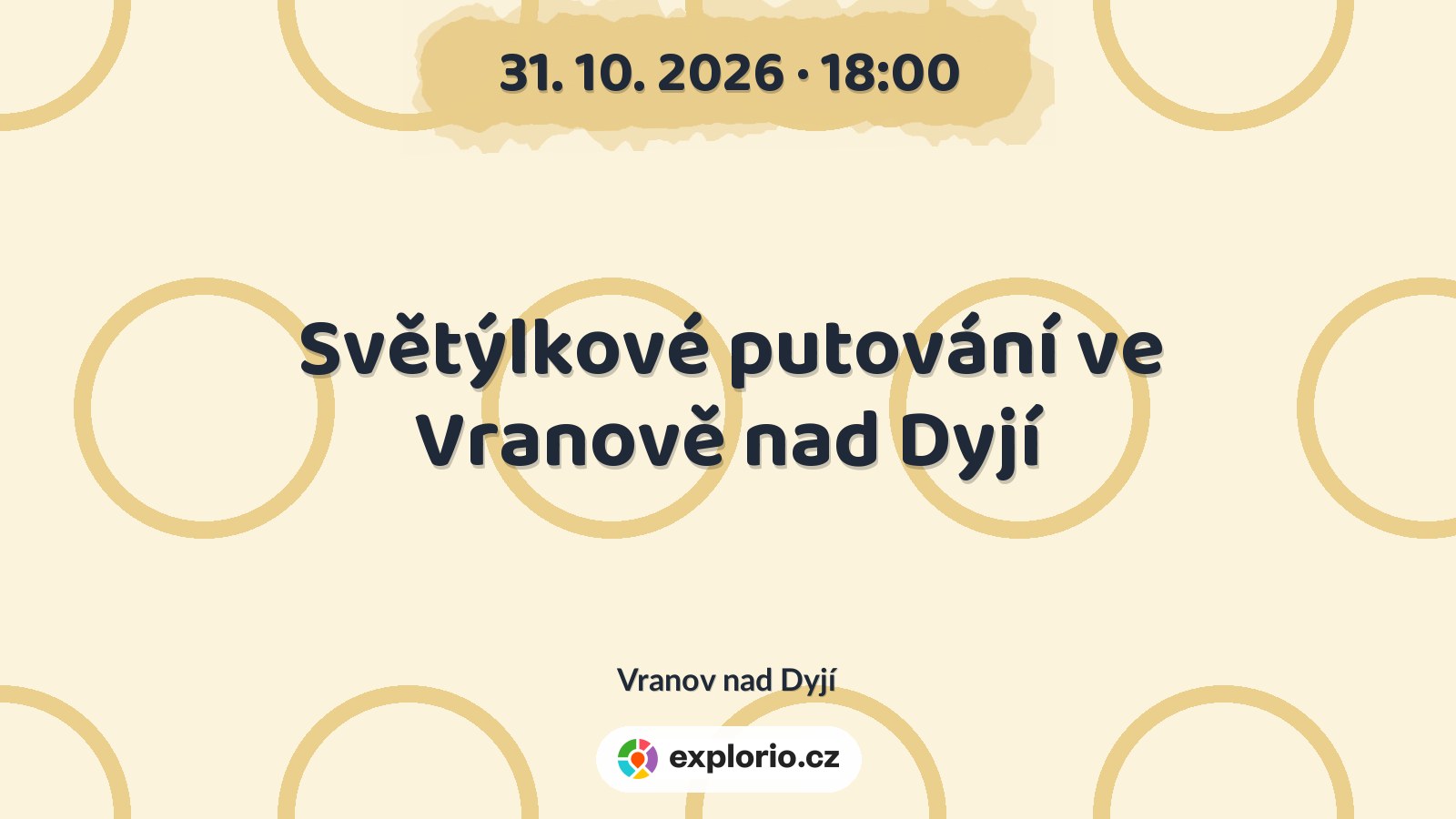 Světýlkové putování ve Vranově nad Dyjí – prohlídky a Muzea, Vranov nad Dyjí